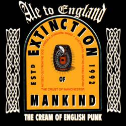 Extinction Of Mankind : Ale To England